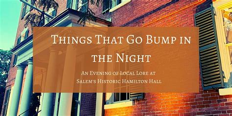 Things That Go Bump In The Night An Evening Of Local Lore Hamilton Hall Chestnut Street