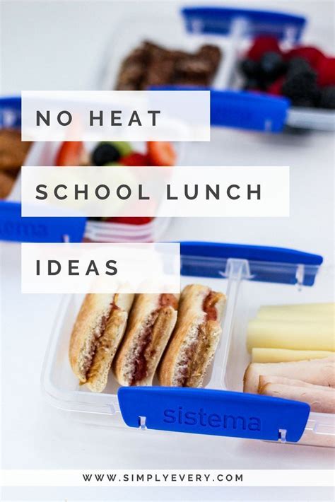 Easy No Heat School Lunches Easy Meals For Kids No Heat Lunch Easy