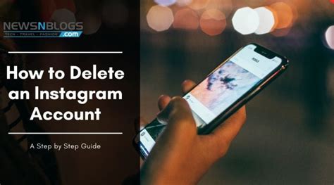 How To Delete An Instagram Account A Step By Step Guide