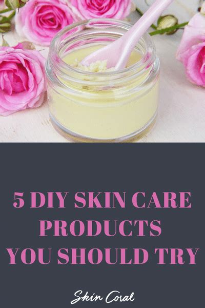 5 Diy Skin Care Product You Should Try Diy Skin Making Skin Care