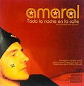 Amaral - Toda La Noche En La Calle | Releases | Discogs