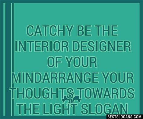 100 Catchy Be The Interior Designer Of Your Mindarrange Your Thoughts