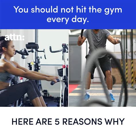 you should not hit the gym every day five reasons why you should not workout every day by attn