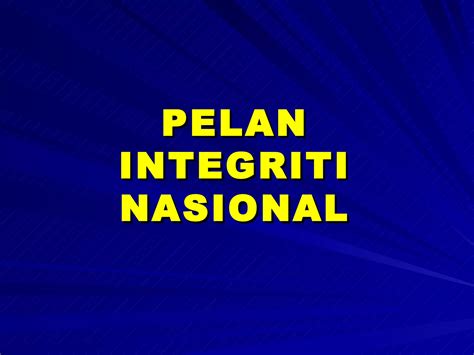 Pelan Integriti Nasional Ppt