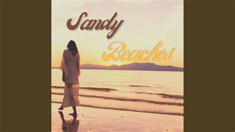 Sandy Beaches Youtube