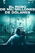 Billion Dollar Heist 2023 - Pelicula - Cuevana 3