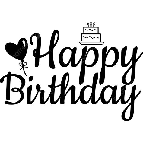 Birthday Svg Png Vector Psd And Clipart With Transparent Background