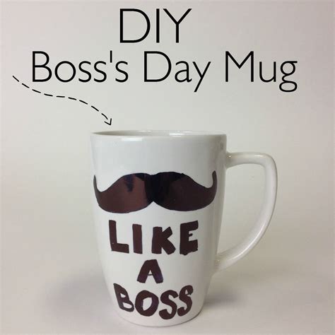 Diy Boss S Day Mug Boss Day Boss S Day Ideas Gifts For Boss
