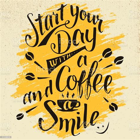 Beginnen Sie Ihren Tag Mit Einem Kaffee Und Lächeln Kalligrafie Stock