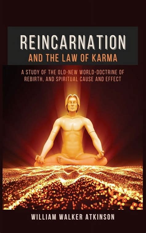 Reincarnation And The Law Of Karma A Study Of The Old New World