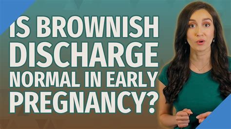 Is Brownish Discharge Normal In Early Pregnancy Youtube