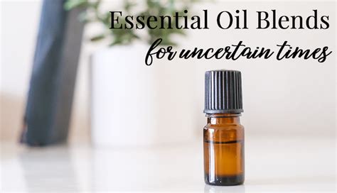 Essential Oil Blends For Uncertain Times By Lindsey Elmore Pharmd