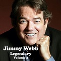 Legendary, Vol. 2 - Compilation by Jimmy Webb | Spotify