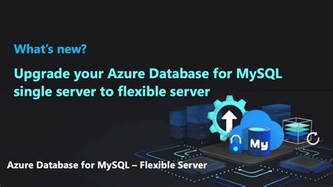 Upgrade Your Azure Database For Mysql Single Server To Flexible Server