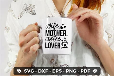 wife mother coffee lover coffee svg graphic by craftlabsvg · creative fabrica
