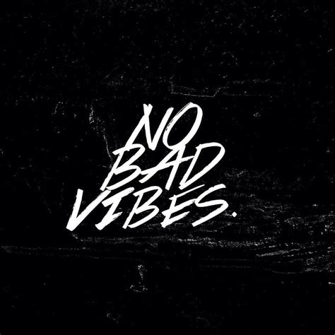 No Bad Vibes Posted By Zoey Anderson Black Vibes Hd Phone Wallpaper