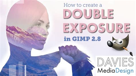 How To Create A Double Exposure Effect Gimp Photo Editing Tutorial