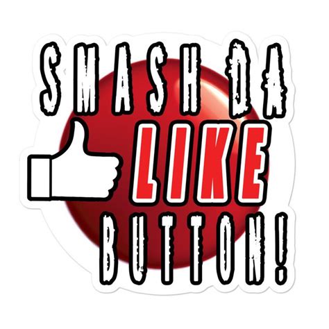 Smash Da Like Button Sticker Etsy In 2021 Buttons Buy Buttons Smash