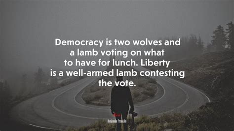 681861 Democracy Is Two Wolves And A Lamb Voting On What To Have For