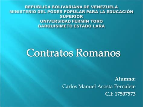 Elementos Esenciales Y Clasificación De Los Contratos Romanos Ppt