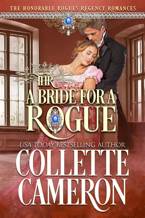 A Bride For A Rogue The Honorable Rogues Regency Romance Regency