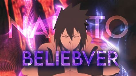 Believer Naruto Amvedit Youtube