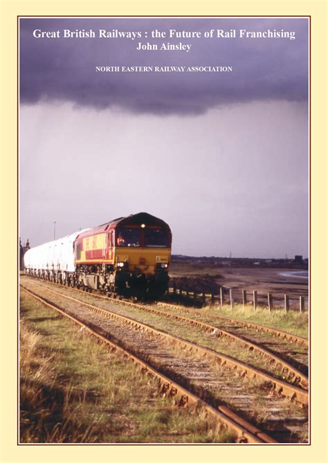 Great British Railways The Future Of Rail Franchising Ebook Nera