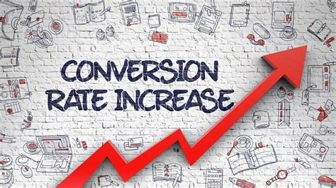 6 Tips On How To Increase Your Conversion Rate