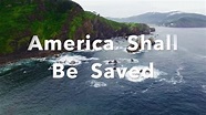 America Shall Be Saved, born out of revelation that it is God's will to ...