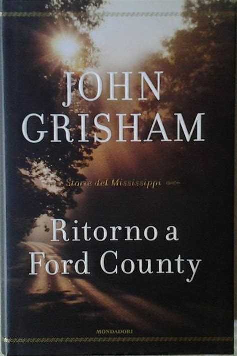 Ritorno A Ford County Storie Del Mississippi John Grisham Libro