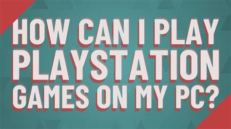 How Can I Play Playstation Games On My Pc Youtube