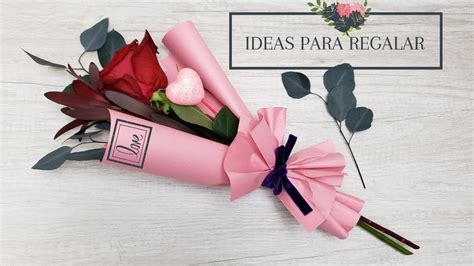 Como Regalar Una Rosa How To Make Flower Bouquet With Single Rose