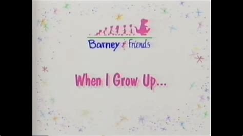 When I Grow Up Barney And Friends I Love You Season 1 Youtube