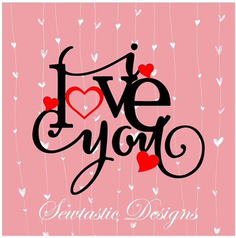 I Love You Svg Love Svg You Svg Cut File Iron On Decal Cricut