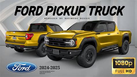 All New Ford Pickup Truck 2024 2025 Redesign Digimods Design