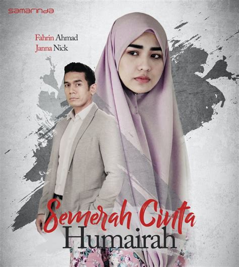 Semerah cinta humairah episod 10. SAMARINDA : SEMERAH CINTA HUMAIRAH [JANNA NICK , FAHRIN ...