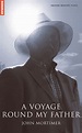 A Voyage Round My Father: : Oberon Modern Plays John Mortimer Oberon Books