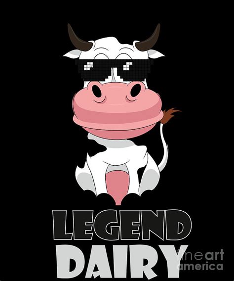 Legend Dairy Cow Pun Legen Dairy Ard Drawing By Noirty Designs Fine
