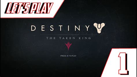 Lets Play Destiny The Taken King Part 1 Youtube