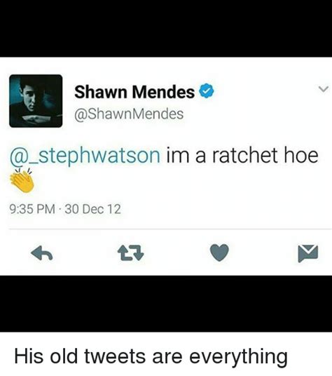 Shawn Mendes Mendes Stephwatson Im A Ratchet Hoe A 935 Pm 30 Dec 12 His