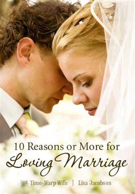 10 Reasons Or More For Loving Marriage