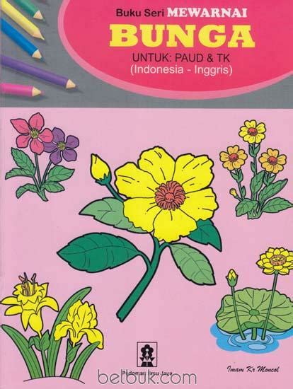 Buku Seri Mewarnai Bunga Untuk Paud And Tk Imam Kr Moncol