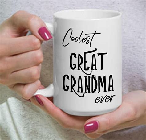 Coolest Great Grandma Ever Mug Best Great Grandma Ever Mug
