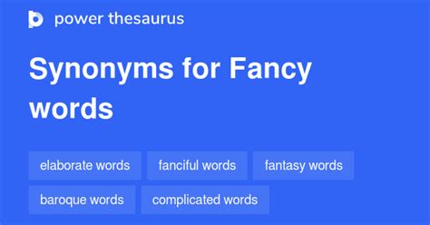 Fancy Words Synonyms 74 Words And Phrases For Fancy Words