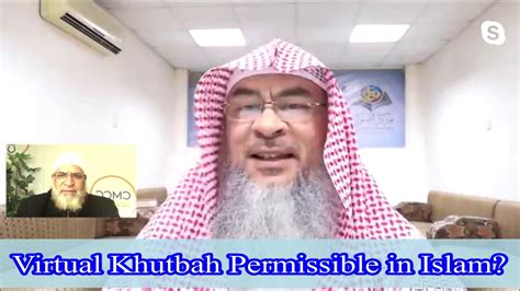 Is Virtual Khutbah Permissible In Islam Assim Al Hakeem Youtube