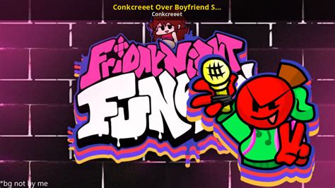 Conkcreeet Over Boyfriend Skin Friday Night Funkin Mods