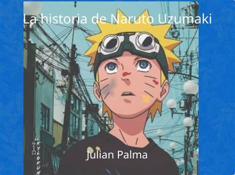 La Historia De Naruto Uzumaki Free Stories Online Create Books For