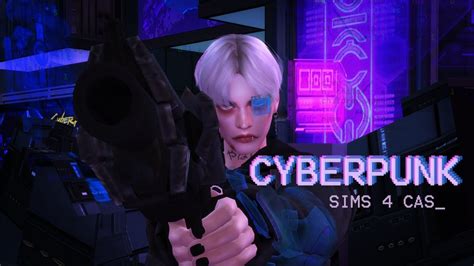 Sims 4 Cas Cyberpunk Inspired Sim Youtube