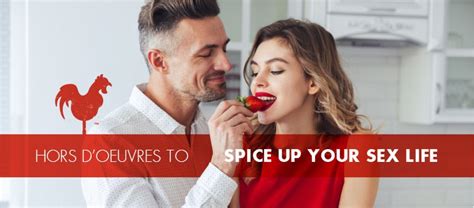 Hors Doeuvres To Spice Up Your Sex Life Marys Blog