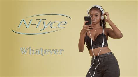 N Tyce Whatever Official Audio Youtube